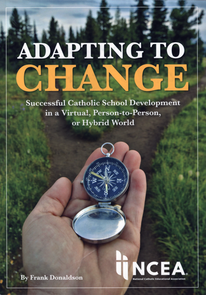 Adapting to Change: Successful Catholic School Devleopment in a Virtual ...